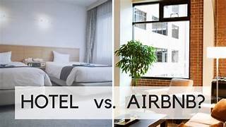 Hotels or Airbnb?